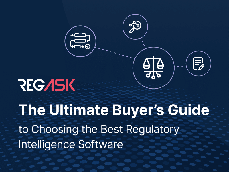 Ultimate Buyers Guide Choosing Best Regulatory Intelligence Software
